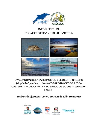 Informe Final : Evaluación de la interacción entre el delfín chileno (Cephalorhynchus eutropia) y actividades de pesca costera y acuicultura a lo largo de su distribución: Fase 1