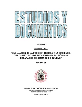 Informe Final : EVALUACIÓN DE LA POSICIÓN TRÓFICA Y LA EFICIENCA DE LOS MÉTODOS DE RECAPTURA EN SALMÓNIDOS ESCAPADOS DE CENTROS DE CULTIVO