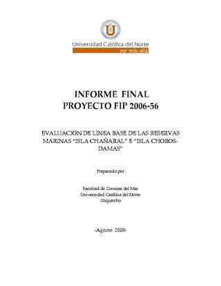 Informe Final : EVALUACIÓN DE LÍNEA BASE DE LAS RESERVAS MARINAS "ISLA CHAÑARAL" E "ISLAS CHOROS-DAMAS"