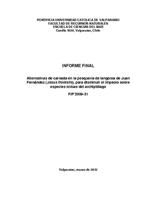 Informe Final : ALTERNATIVAS DE CARNADA EN LA PESQUERÍA DE LANGOSTA DE JUAN FERNÁNDEZ PARA DISMINUIR EL IMPACTO SOBRE ESPECIES ÍCTICAS DEL ARCHIPIELAGO.