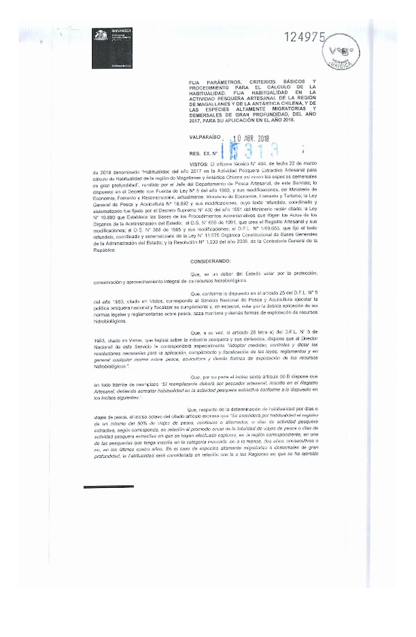 Res. Ex. N° 1313-20187 Fija parámetros, criterios básicos y procedimiento para el cálculo de la habitualidad en la actividad pesquera artesanal de la Región de Magallanes y la Antártica Chilena, y de las especies altamente migratorias y demersales de gran profundidad, del año 2017, para su aplicación en el año 2018. (Publicado en Página Web 13-04-2018) (F.D.O. 24-04-2018)
