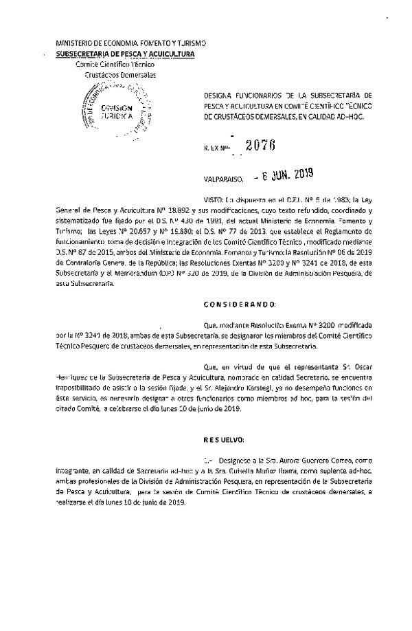 Res. Ex. N° 2076-2019 Designa Funcionarios de la Subsecretaría de Pesca y Acuicultura en Comité Científico Técnico de Crustáceos Demersales en Calidad Ad-Hoc. (Publicado en Página Web 07-06-2019)