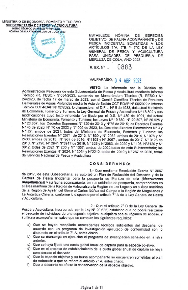 Res. Ex. N° 0883-2023 Establece nómina de especies objetivo, de fauna acompañante y de pesca incidental sometidas a los artículos 7°A, 7°B y 7°C de la Ley General de Pesca y Acuicultura para pesquería de Merluza de cola, Año 2023. (Publicado en Página Web 04-04-2023)