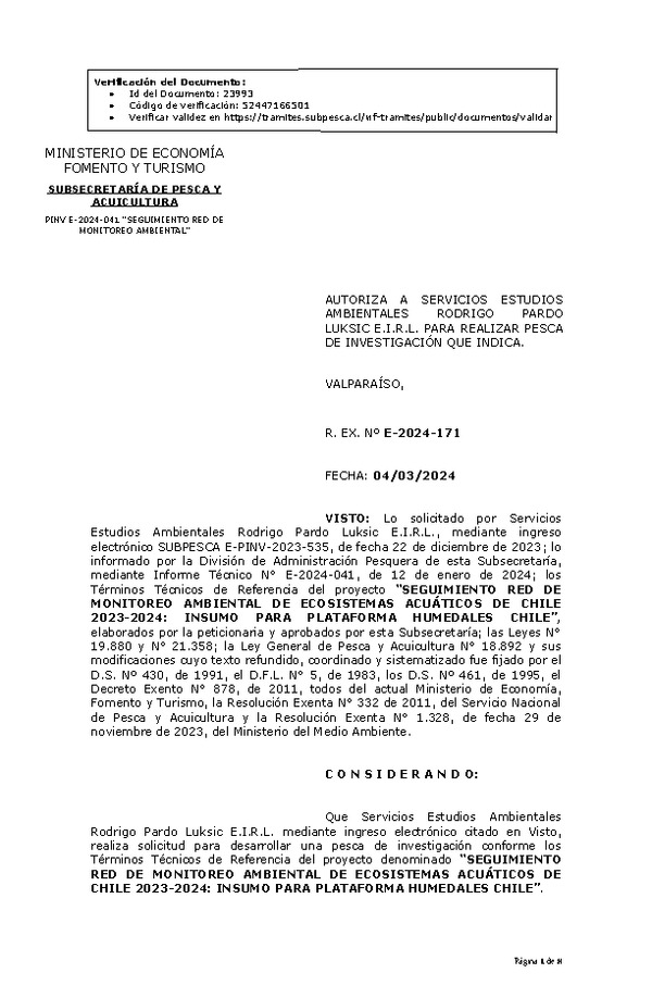 R. EX. Nº E-2024-171 AUTORIZA A SERVICIOS ESTUDIOS AMBIENTALES RODRIGO PARDO LUKSIC E.I.R.L. PARA REALIZAR PESCA DE INVESTIGACIÓN QUE INDICA. (Publicado en Página Web 06-03-2024).