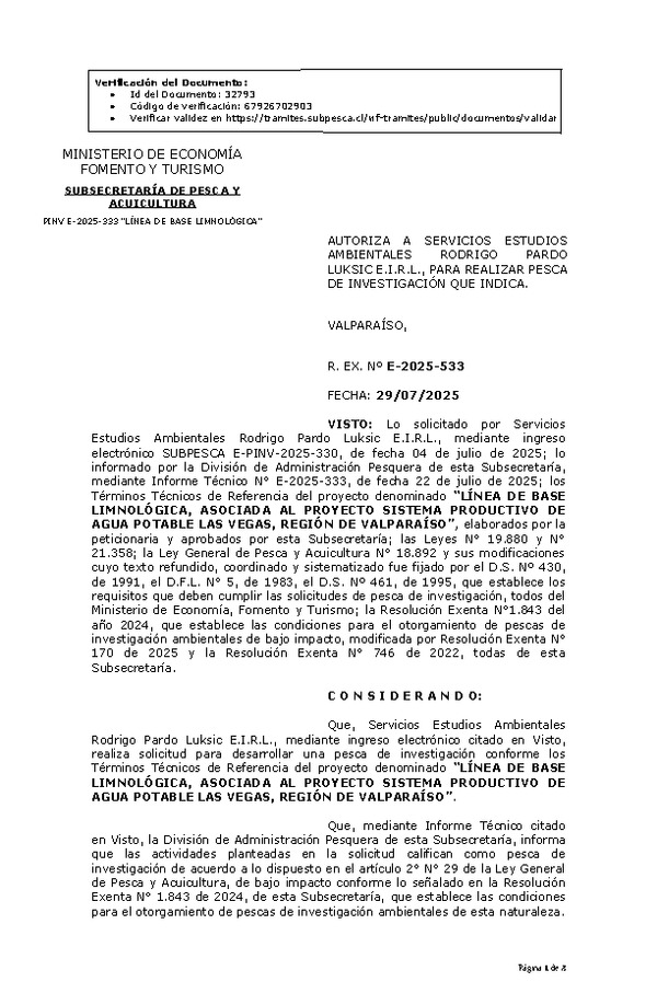 R. EX. Nº E-2025-533 AUTORIZA A SERVICIOS ESTUDIOS AMBIENTALES RODRIGO PARDO LUKSIC E.I.R.L., PARA REALIZAR PESCA DE INVESTIGACIÓN QUE INDICA. (Publicado en Página Web 31-07-2025)