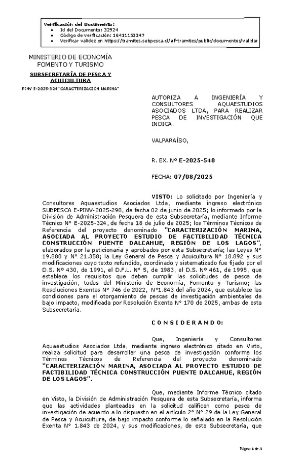 R. EX. Nº E-2025-548 AUTORIZA A INGENIERÍA Y CONSULTORES AQUAESTUDIOS ASOCIADOS LTDA, PARA REALIZAR PESCA DE INVESTIGACIÓN QUE INDICA. (Publicado en Página Web 08-08-2025)