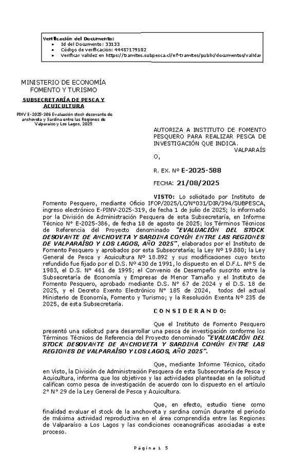 R. EX. Nº E-2025-588 AUTORIZA A INSTITUTO DE FOMENTO PESQUERO PARA REALIZAR PESCA DE INVESTIGACIÓN QUE INDICA. (Publicado en Página Web 21-08-2025)