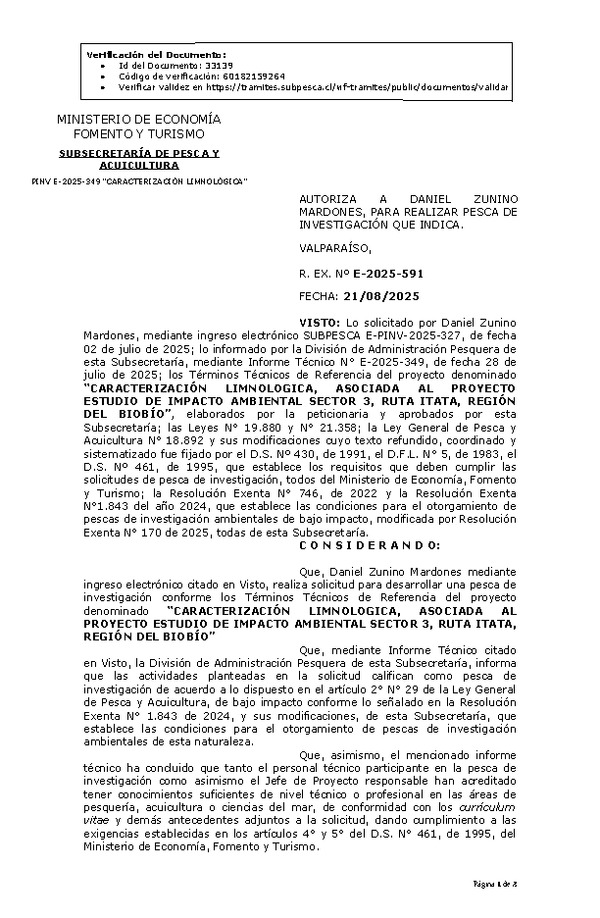 R. EX. Nº E-2025-591 AUTORIZA A DANIEL ZUNINO MARDONES, PARA REALIZAR PESCA DE INVESTIGACIÓN QUE INDICA. (Publicado en Página Web 21-08-2025)
