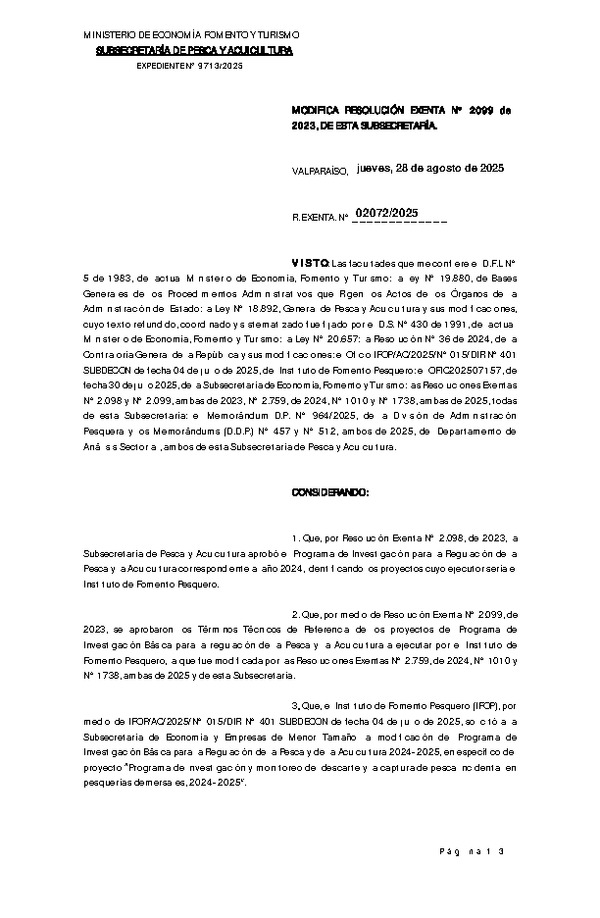 Res. Ex. N° 2072-2025 Modifica Res. Ex. N° 2099-2023 Aprueba términos técnicos de referencia de los proyectos del Programa de Investigación Básica para la Regulación de la Pesca y de la Acuicultura a Ejecutar por el Instituto de Fomento Pesquero año 2024. (Publicado en Página Web 03-09-2025)