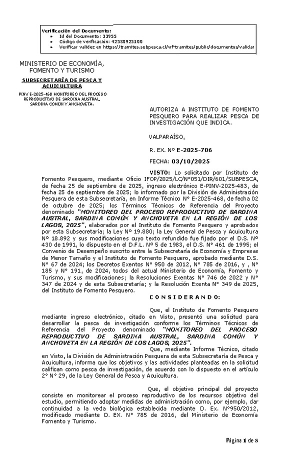 R. EX. N° E-2025-706 AUTORIZA A INSTITUTO DE FOMENTO PESQUERO PARA REALIZAR PESCA DE INVESTIGACIÓN QUE INDICA. (Publicado en Página Web 07-10-2025)