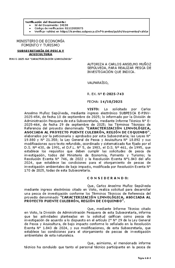 R. EX. N° E-2025-743 AUTORIZA A CARLOS ANSELMO MUÑOZ SEPÚLVEDA, PARA REALIZAR PESCA DE INVESTIGACIÓN QUE INDICA. (Publicado en Página Web 15-10-2025)