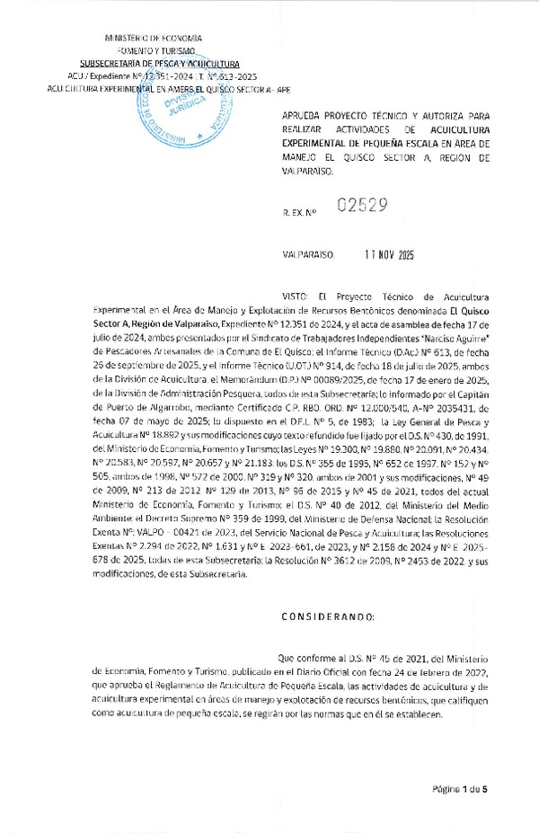 Res. Ex. N° 2529-2025 Aprueba proyecto técnico y autoriza para realizar actividades de acuicultura experimental de pequeña escala, en área de manejo El Quisco Sector A, Región de Valparaíso. (Publicado en Página Web 28-01-2026).